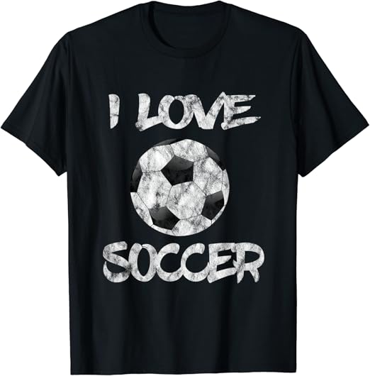 i love soccer t shirt